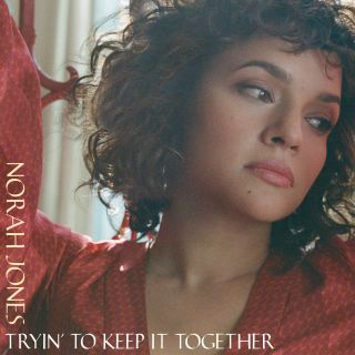 Norah Jones: Tryin’ To Keep It Together